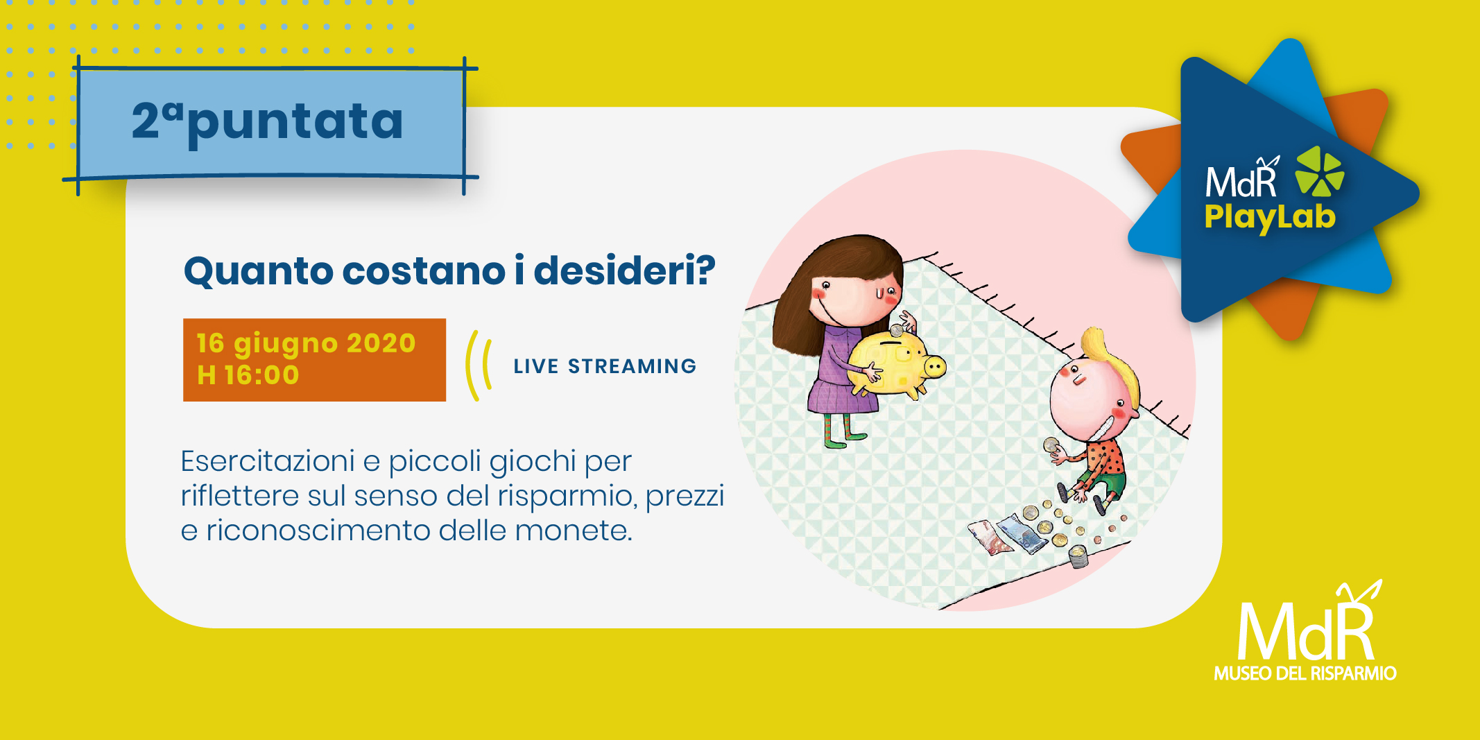 MdR Play Lab - Quanto costano i desideri